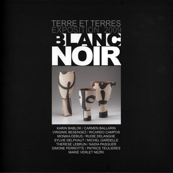 Exposition 2009 Blanc Noir | Terre et Terres catalogue | Terre et Terres | Exposition | Exposition 2009 Blanc Noir | Article | Terre et Terres | 23 juillet 2017